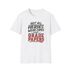 Not All Heroes T-Shirt