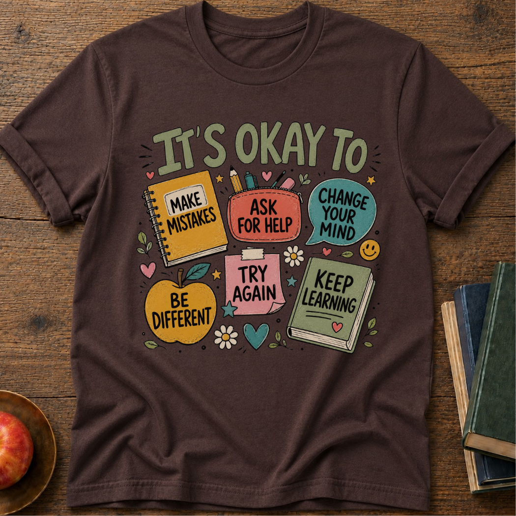 Its Ok  T-shirt