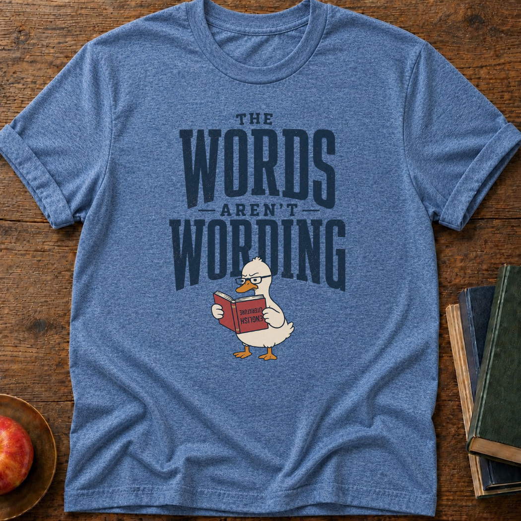 Words Not Wording T-shirt