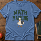 Math Not Mathing T-shirt