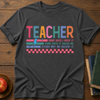Teacher Quote T-Shirt