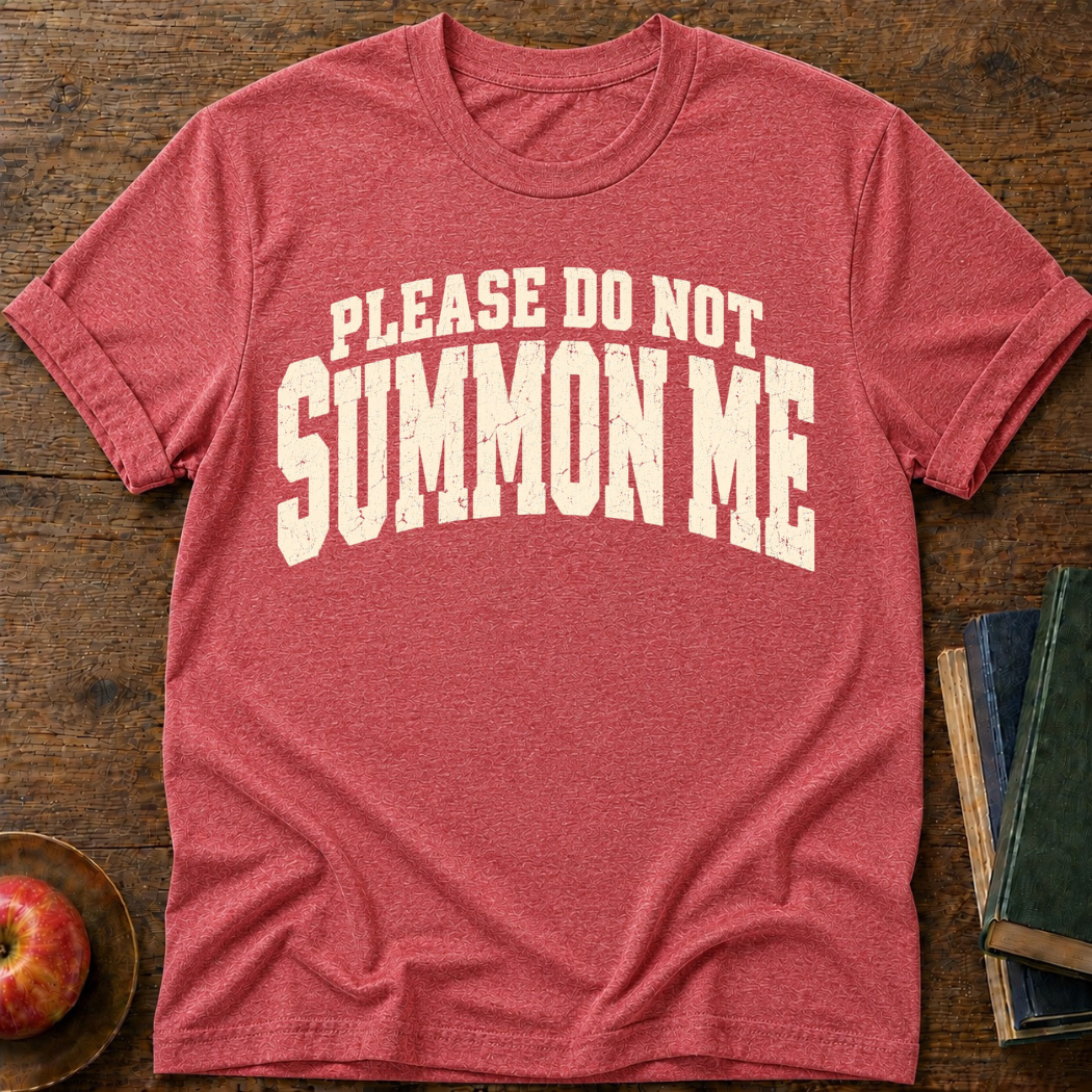 Summon Me T-shirt