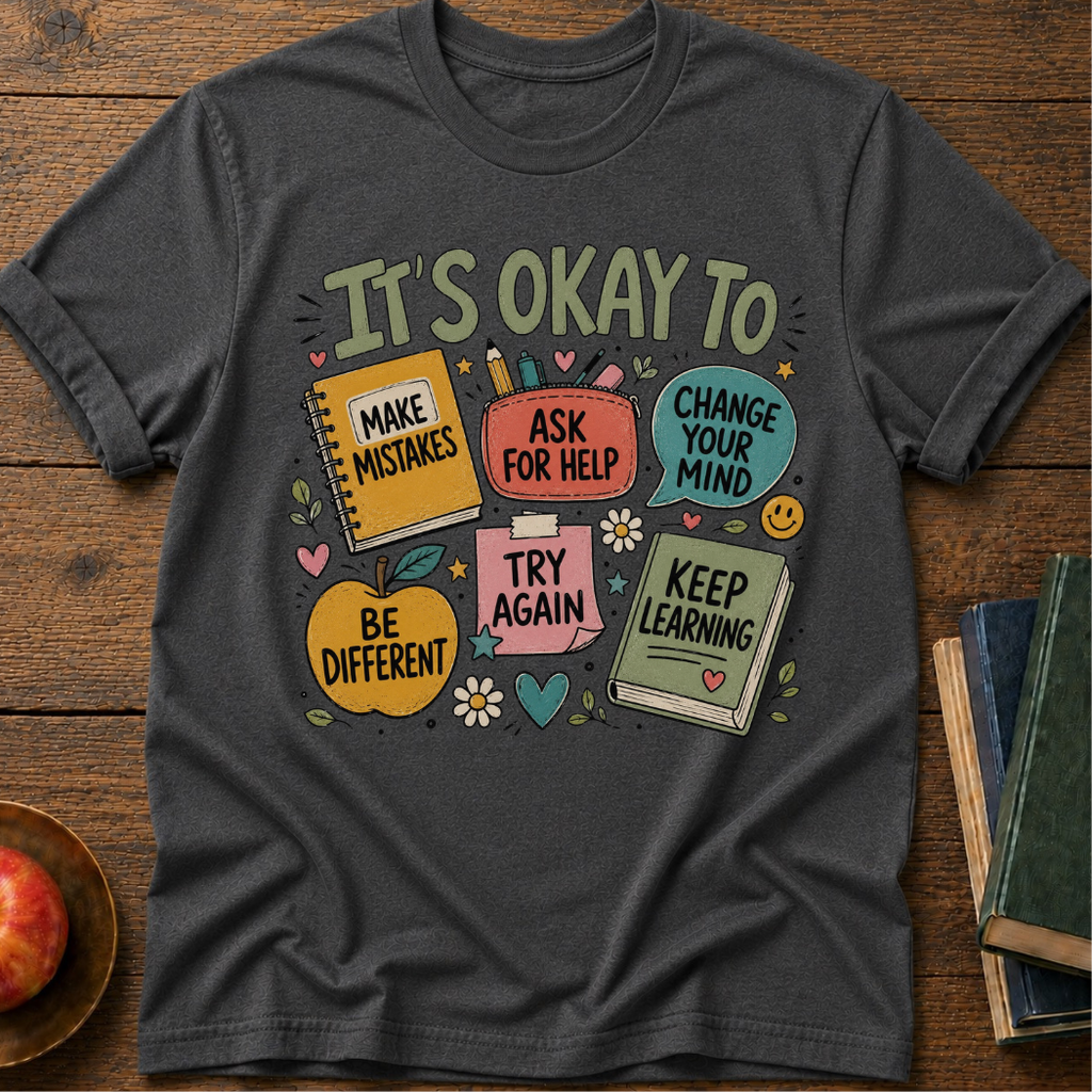 Its Ok  T-shirt