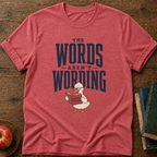 Words Not Wording T-shirt