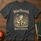 Weird Teachers T-Shirt