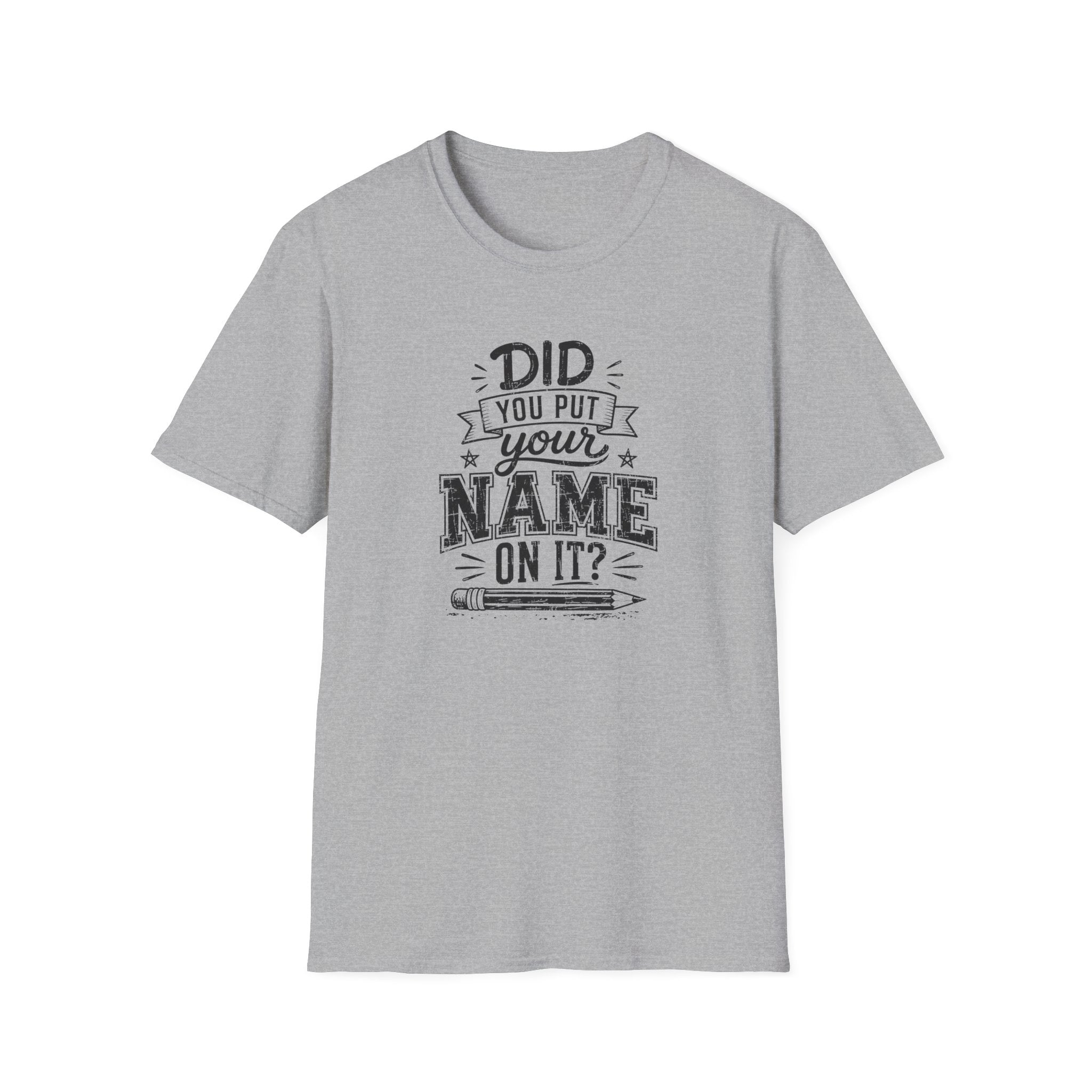 Did You Put T-Shirt