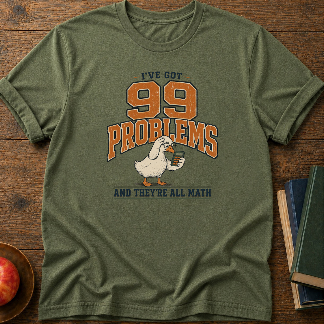 99 Problems T-shirt