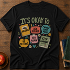 Its Ok  T-shirt
