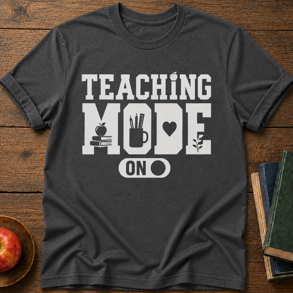 Teaching Mode T-Shirt